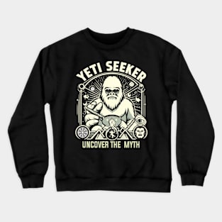 Yeti Seeker: Uncover The Myth Crewneck Sweatshirt